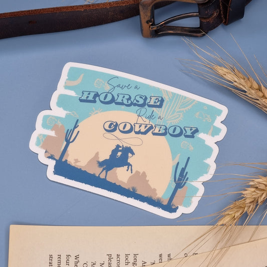 Save a Horse, Ride a Cowboy Premium Sticker - Lavish Library